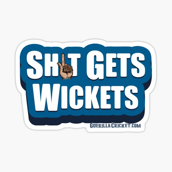 Sh1t gets wickets Sticker