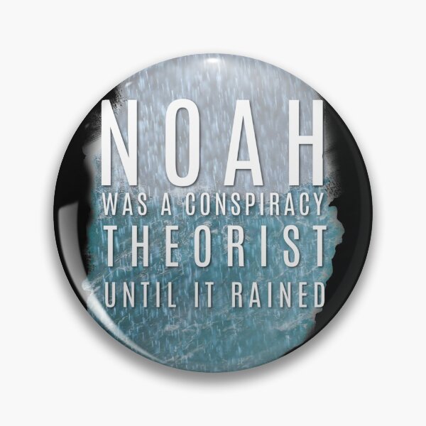 Artikelvorschau, Noah war ein Verschwörungstheoretiker, bis es regnete entworfen und verkauft von TheKingdomAttic.
