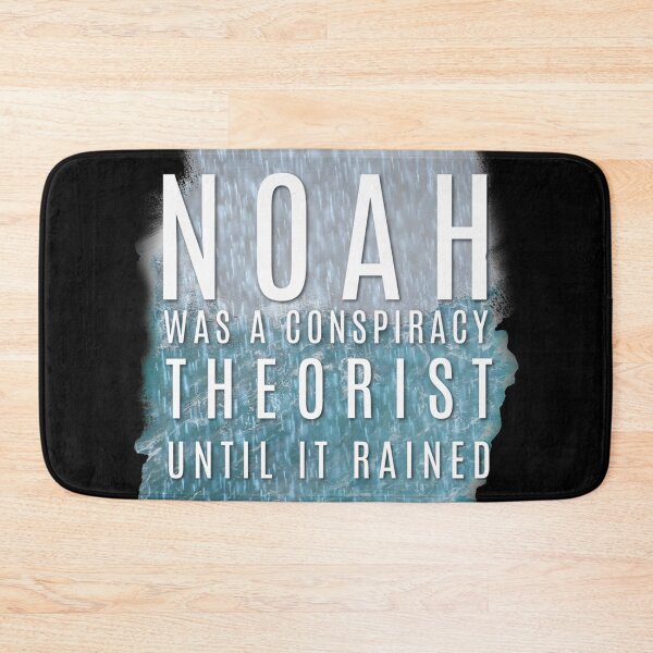 Artikelvorschau, Noah war ein Verschwörungstheoretiker, bis es regnete entworfen und verkauft von TheKingdomAttic.
