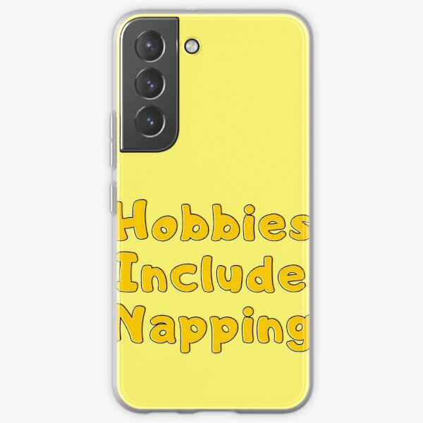 Hobbies Include Napping Samsung Galaxy Soft Case