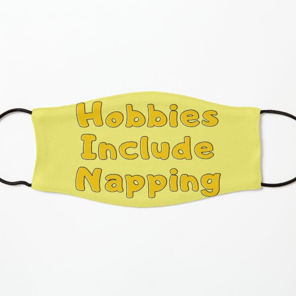 Hobbies Include Napping Kids Mask