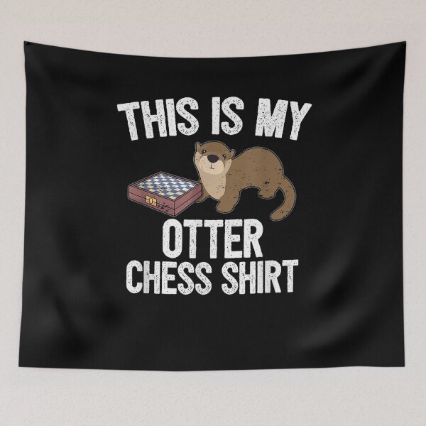 Item preview, Funny Chess Player Chess Pieces I Otter Pun  designed and sold by charissamo77.
