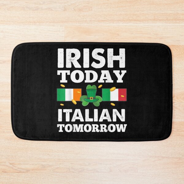 Item preview, Irish Today Italian Tomorrow Funny St Patrick's Day Gift  designed and sold by charissamo77.