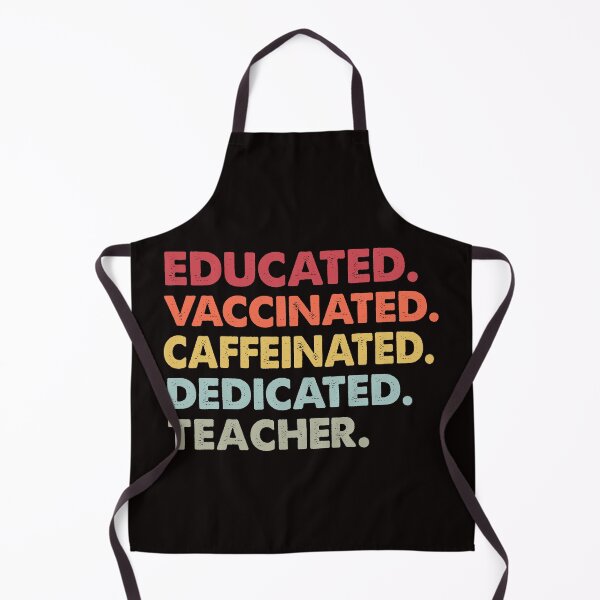 Item preview, educated vaccinated caffeinated dedicated teacher designed and sold by Majesticoo.