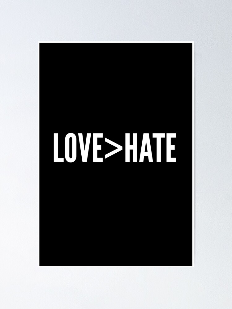 Love Is Greater Than Hate