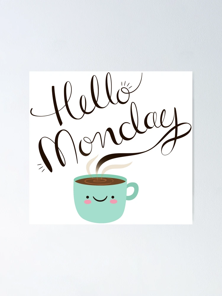 Thumbnail 1 of 3, Poster, Hello Monday Coffee Cup designed and sold by ReesDesigns.