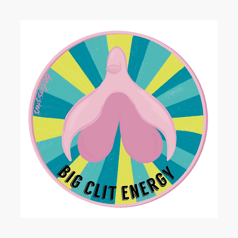 big clit energy