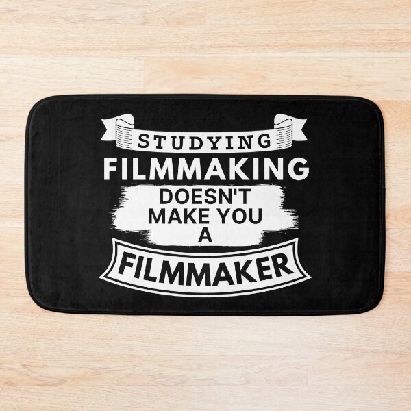 Item preview, Studying Filmmaking Doesn't Make You a Filmmaker designed and sold by TakeOnWisdom.
