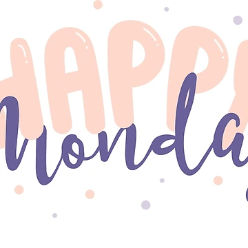 Artwork thumbnail, Happy Monday by ReesDesigns