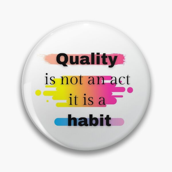 Item preview, quality is not an act it is a habit designed and sold by H2O-Shop.