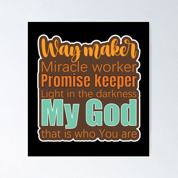 Way maker miracle worker promise keeper light in the darkness - Religious |  Poster