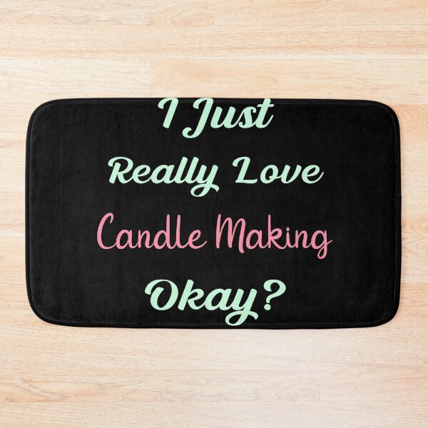 Item preview, Candle Making, I Just Really Love Candle Making Okay designed and sold by NSTeeDesign.