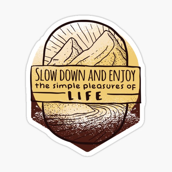 Item preview, Slow down and enjoy hiking forest mountains gift designed and sold by Nelt123.