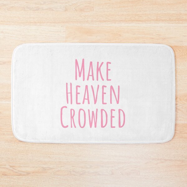 Item preview, Make Heaven Crowded designed and sold by road-to-faith.