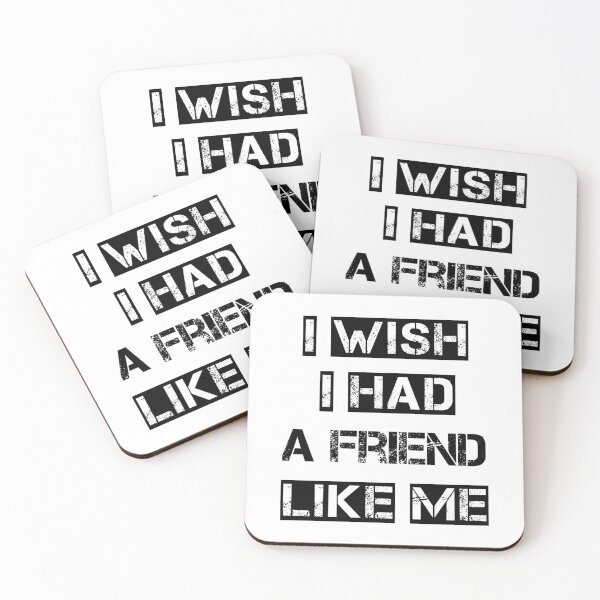 Item preview, i wish i had a friend like me designed and sold by saladiin.