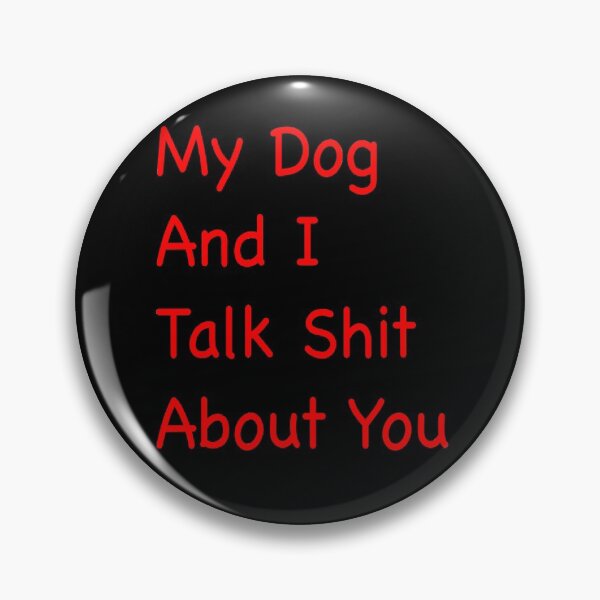 Item preview, My Dog And I Talk About You designed and sold by Niishouseca.