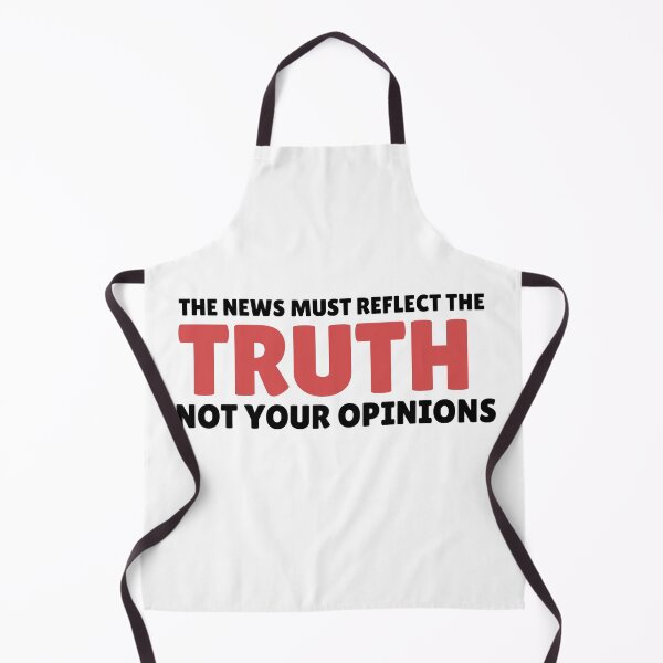 Item preview, THE NEWS MUST REFLECT THE TRUTH NOT YOUR OPINIONS designed and sold by SpaceDat121.