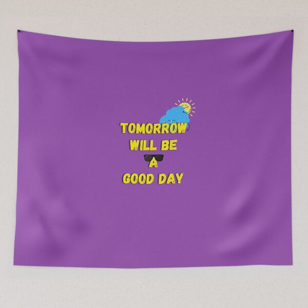 Item preview, Tomorrow Will Be A Good Day designed and sold by H2O-Shop.