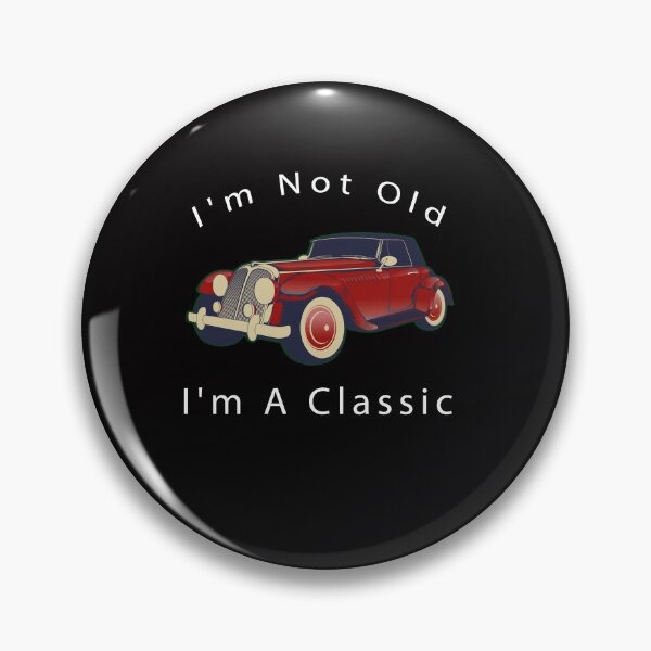 Item preview, I'm Not Old I'm A Classic , Funny Car , Grandparent Gifts  designed and sold by Art10Shop.
