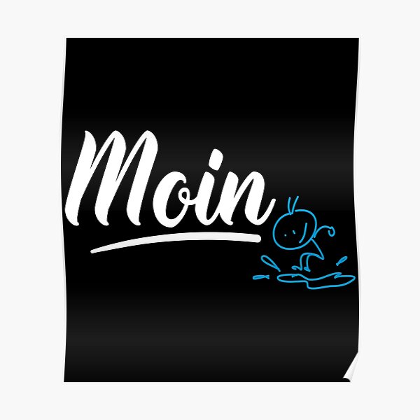 Moin Greeting Northern Germany Poster