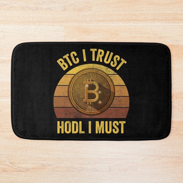Item preview, BTC I Trust, HODL I Must - Funny Bitcoin Meme designed and sold by SoloTravelerSt.
