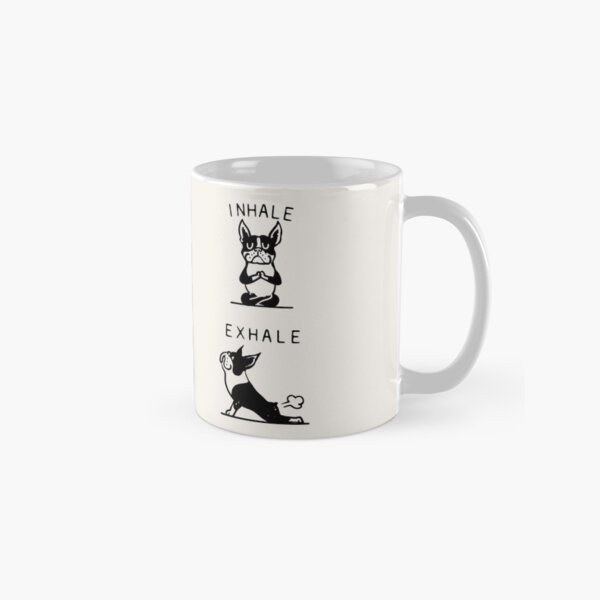 Inhale Exhale Boston Terrier Classic Mug