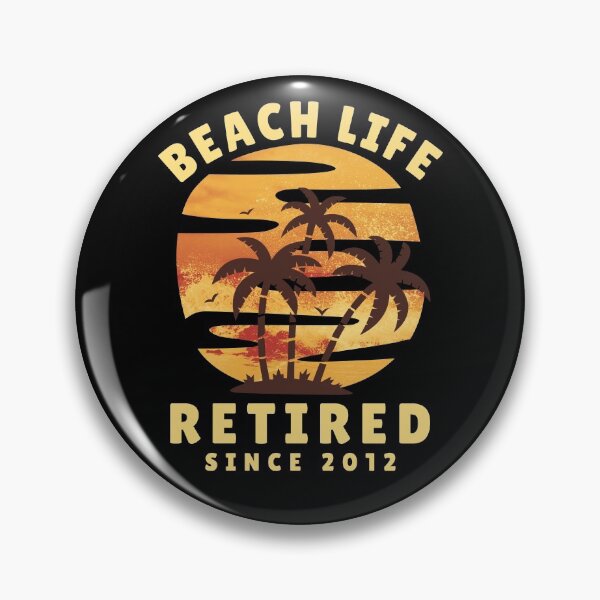 Item preview, Beach Life Retired Since 2012 designed and sold by Piztees.