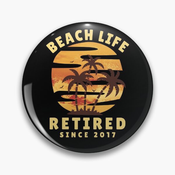 Item preview, Beach Life Retired Since 2017 designed and sold by Piztees.