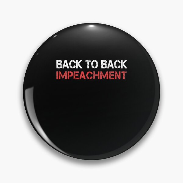 Item preview, Back to Back impeachment Champion designed and sold by Mirnamar.