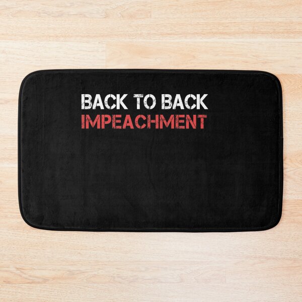 Item preview, Back to Back impeachment Champion designed and sold by Mirnamar.