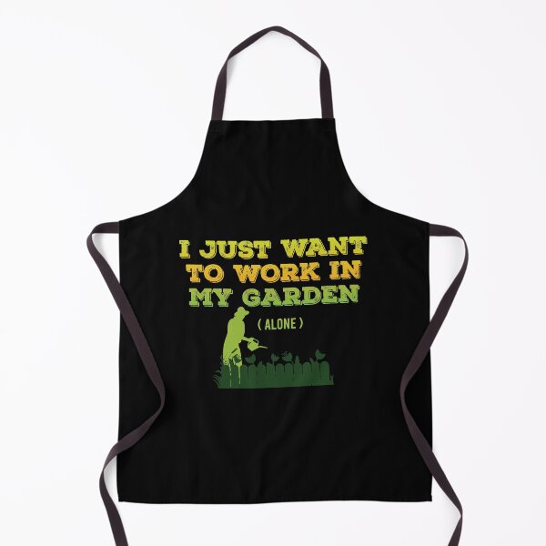 Item preview, I Just Want To Work In My Garden Alone designed and sold by preefocus.