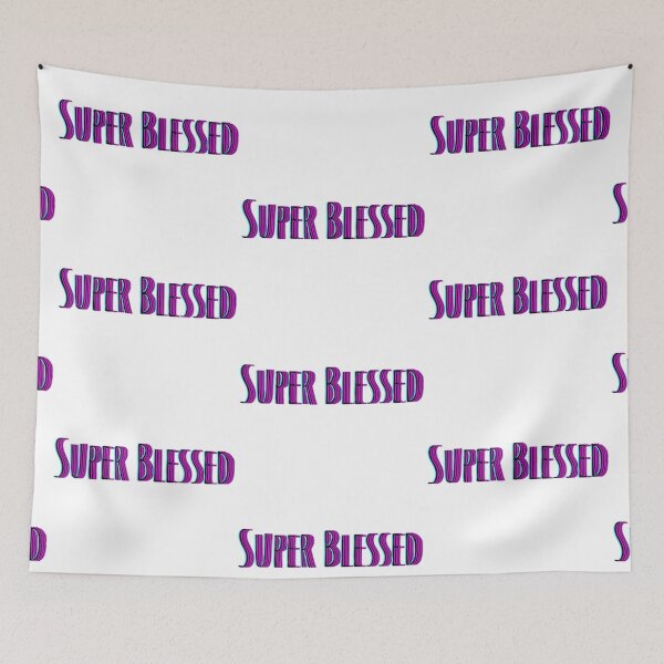 Item preview,  Super Blessed designed and sold by BLOGGER-WRITER.