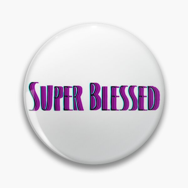 Item preview,  Super Blessed designed and sold by BLOGGER-WRITER.