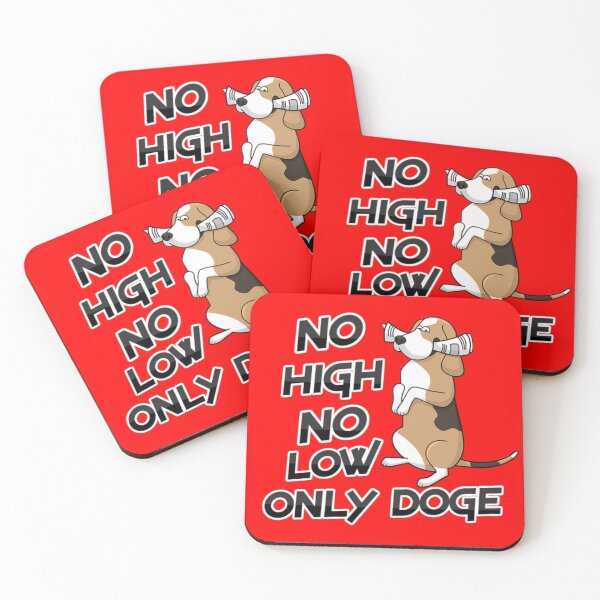 Item preview, No Highs No Lows Only Doge designed and sold by Fine Art California.