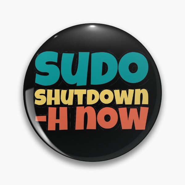 Item preview, sudo shutdown -h now designed and sold by Sebastian Zook.