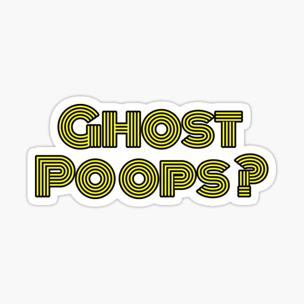 "Copy of Ghost Poops ?" Sticker for Sale by Willyboy16 Redbubble