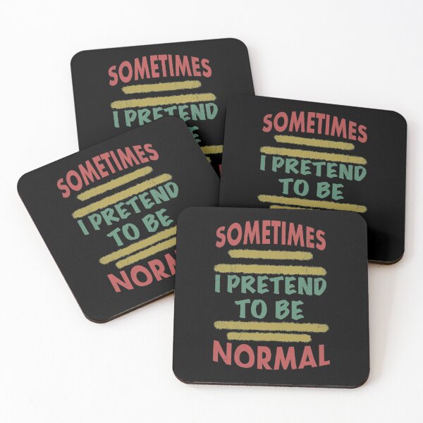 Item preview, Sometimes I Pretend To Be Normal designed and sold by tripanthias.