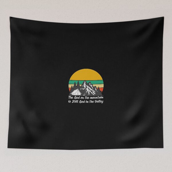 Item preview, Official The God On The Mountain Is Still God In The Valley designed and sold by Smart Collection .