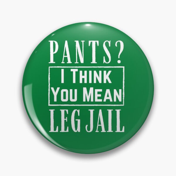 Item preview, Pants? I think You Mean Leg Jail - Funny Kid's Shirt designed and sold by Adonalyn.