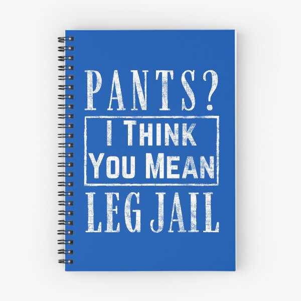 Item preview, Pants? I think You Mean Leg Jail - Funny Kid's Shirt Distressed designed and sold by Adonalyn.