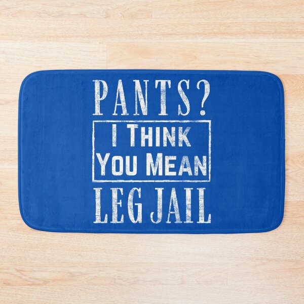 Item preview, Pants? I think You Mean Leg Jail - Funny Kid's Shirt Distressed designed and sold by Adonalyn.