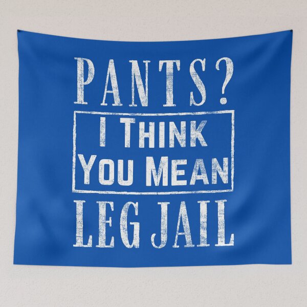 Item preview, Pants? I think You Mean Leg Jail - Funny Kid's Shirt Distressed designed and sold by Adonalyn.