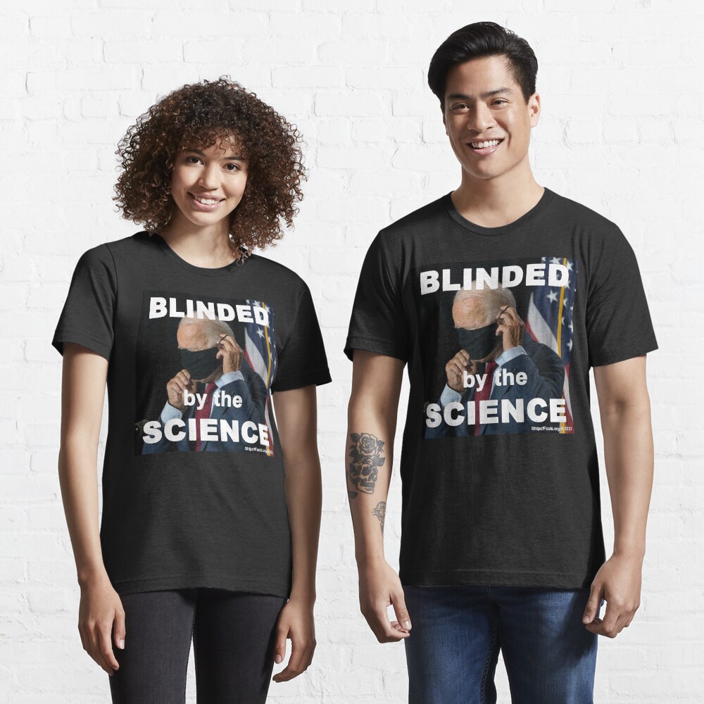 Blinded by the Science Essential T-Shirt
