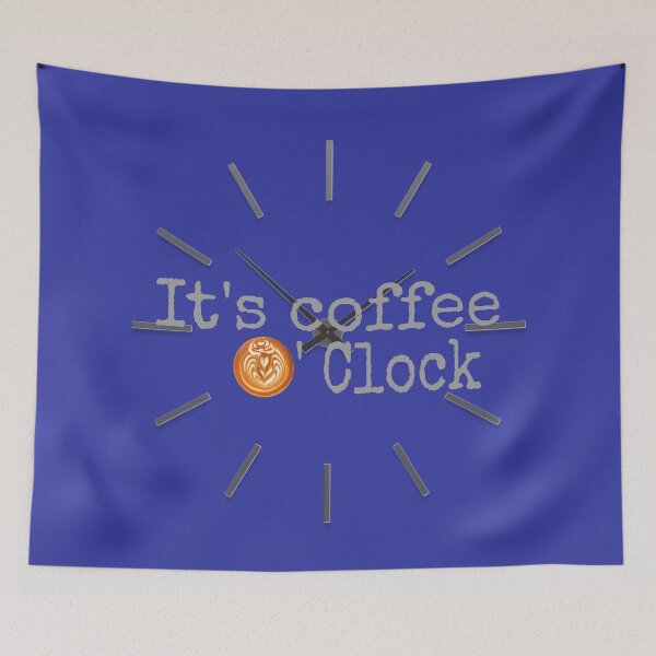 Item preview, It's coffee O'clock. designed and sold by BEyourself be.