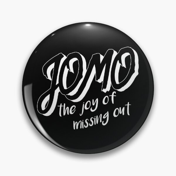 Item preview, Jomo - the joy of missing out designed and sold by PhrasesTheThird.