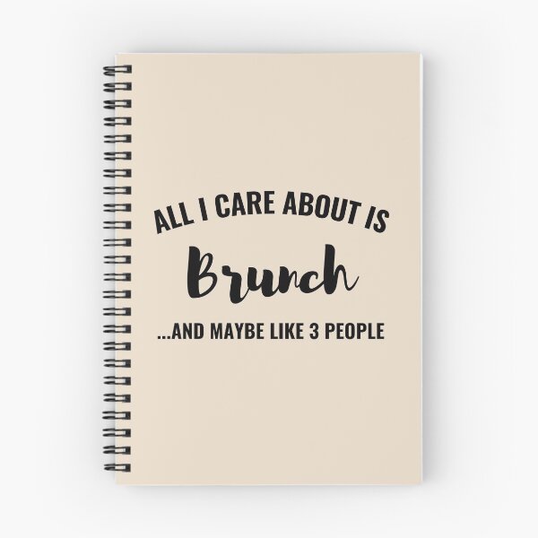 Item preview, All I care about is Brunch and maybe like 3 people designed and sold by Unchainthebeast.