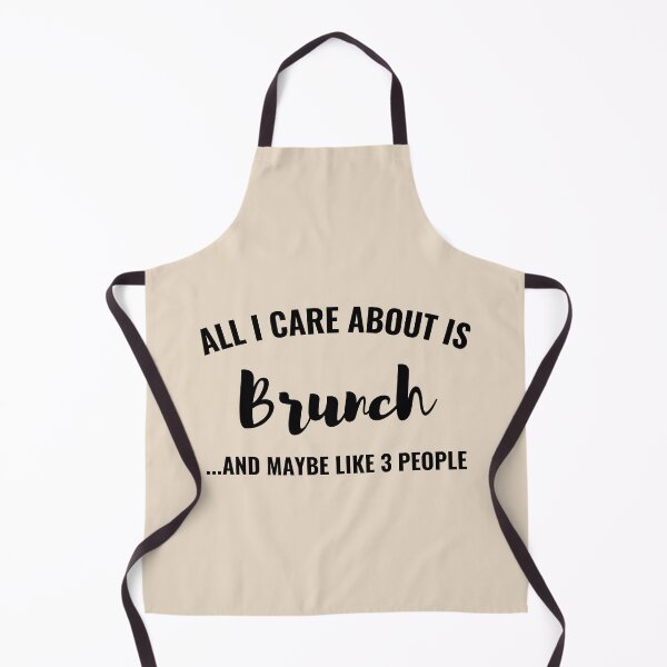 Item preview, All I care about is Brunch and maybe like 3 people designed and sold by Unchainthebeast.