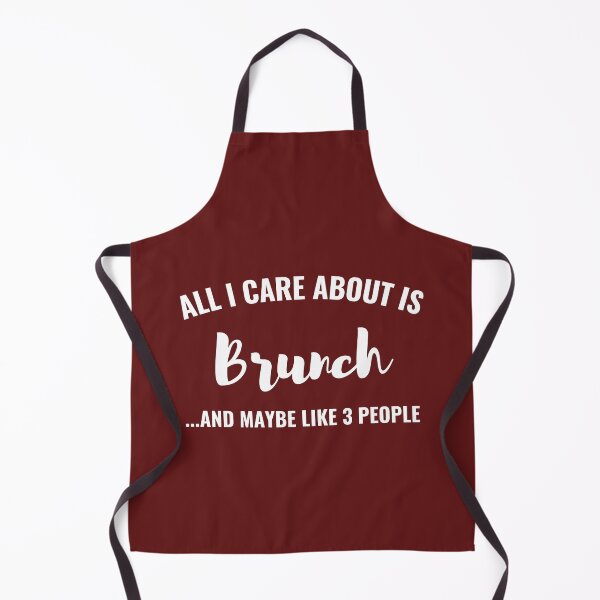 Item preview, All I care about is Brunch and maybe like 3 people designed and sold by Unchainthebeast.