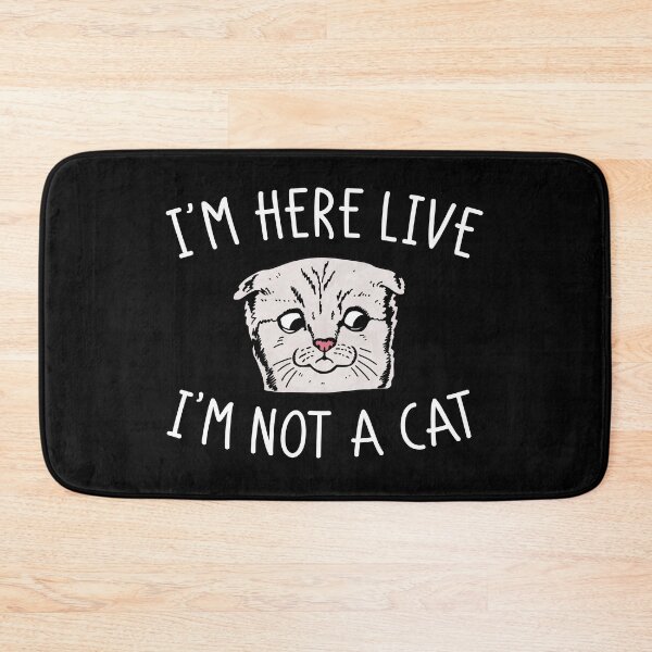 Item preview, I Am Here Live, I Am Not A Cat designed and sold by okpinsArtDesign.