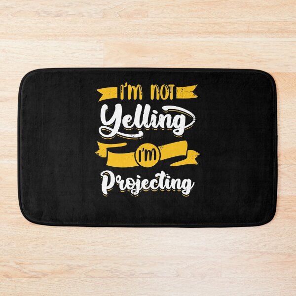 Item preview, I'm Not Yelling I'm Projecting Theater Actor Gift designed and sold by Marcid95.